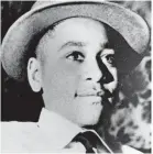  ?? AP ?? Emmett Till, 14, was kidnapped, tortured and murdered in Mississipp­i on Aug. 28, 1955, after a white shopkeeper said he whistled at her. No one was ever found guilty.