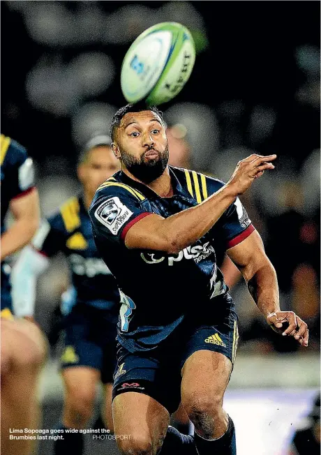  ??  ?? Lima Sopoaga goes wide against the Brumbies last night.