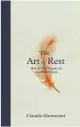  ??  ?? THE ART OF REST CLAUDIA HAMMOND (£16.99, CANONGATE) OUT 5 DECEMBER