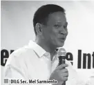  ??  ?? DILG Sec. Mel Sarmiento