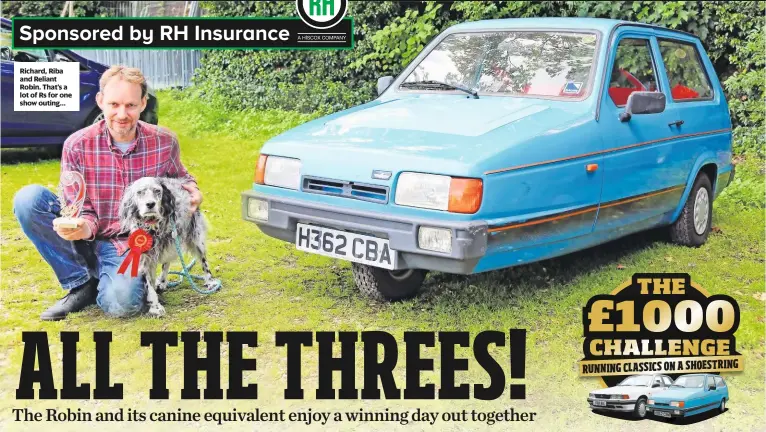  ??  ?? Richard, Riba and Reliant Robin. That’s a lot of Rs for one show outing…