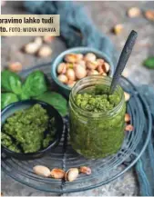  ?? FOTO: MIDVA KUHAVA ?? Pripravimo lahko tudi pesto.