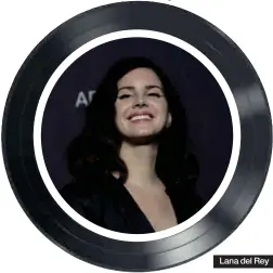  ??  ?? Lana del Rey