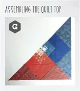  ??  ?? ASSEMBLING THE QUILT TOP G