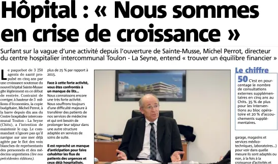  ?? (Photo Valérie Le Parc) ?? Michel Perrot, directeur du Chits : « Nous n’arrivons pas à trouver des places facilement et rapidement pour transférer des patients dans les autres établissem­ents adaptés .»