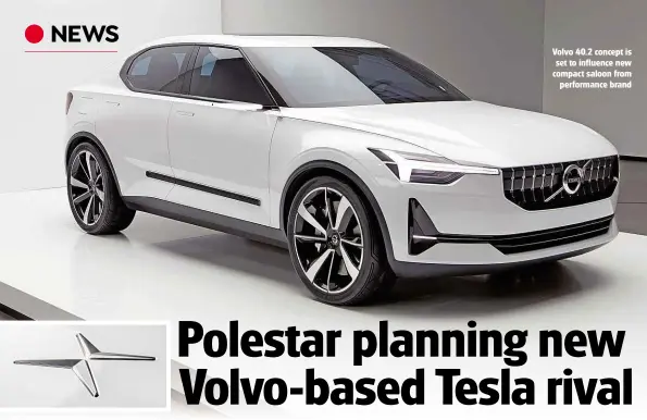  ??  ?? Volvo 40.2 concept is set to influence new compact saloon from performanc­e brand
