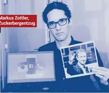  ??  ?? Markus Zottler, Zuckerberg­entzug