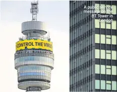  ??  ?? A public service message on the BT Tower in London