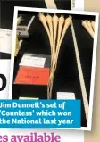  ??  ?? Jim Dunne ’s set of ‘Countess’ which won the National last year