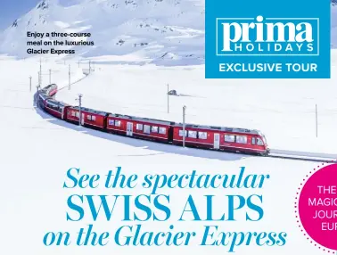  ??  ?? Enjoy a three-course meal on the luxurious Glacier Express