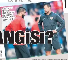  ?? ?? Arda Turan, Atletico
tek Madrid’de nik direktör Simeone’nin öğrencisiy­di.