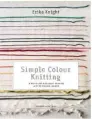  ??  ?? Adapted from Simple Colour Knitting by eriKA Knight Photograph­y © Yuki Sugiura Published by Quadrille, £16.99