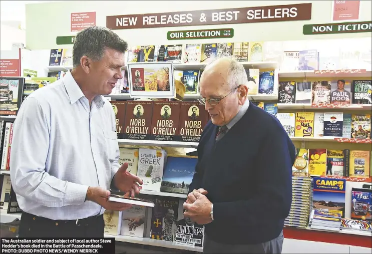  ?? PHOTO: DUBBO PHOTO NEWS/WENDY MERRICK ?? The Australian soldier and subject of local author Steve Hodder’s book died in the Battle of Passchenda­ele.