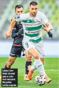  ??  ?? Łukasz Zwoliński strzelał gole w czterech meczach. Wszystkie Lechia wygrała.