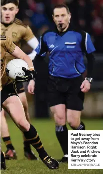  ?? SEB DALY/SPORTSFILE ?? Paul Geaney tries to get away from Mayo’s Brendan Harrison. Right: Jack and Andrew Barry celebrate Kerry’s victory