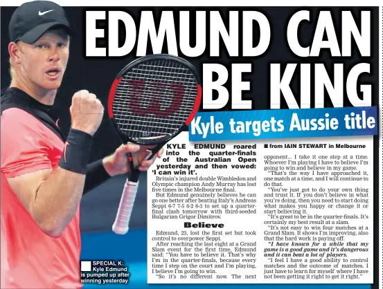  ??  ?? SPECIAL K: Kyle Edmund is pumped up after winning yesterday