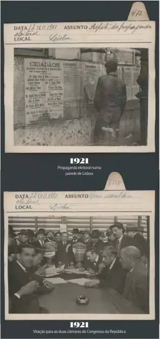  ?? ?? 1921 Propaganda eleitoral numa
parede de Lisboa
1921
Vitação para as duas câmaras do Congresso da República