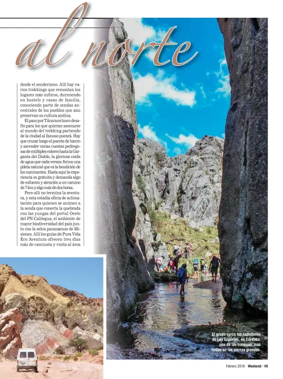  ??  ?? El grupo surca los cañadones de Los Gigantes, en Córdoba, una de las travesías más lindas en las sierras grandes.