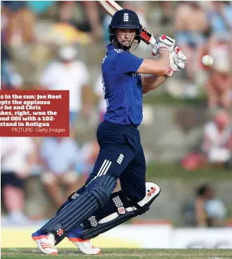  ?? PICTURE: Getty Images ?? Runs in the sun: Joe Root accepts the applause after he and Chris Woakes, right, won the second ODI with a 102run stand in Antigua