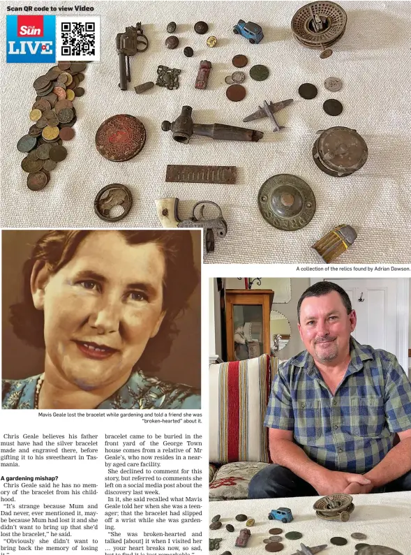  ?? ?? Mavis Geale lost the bracelet while gardening and told a friend she was “broken-hearted” about it.
A collection of the relics found by Adrian Dawson.
Adrian Dawson with some of his unearthed beauties.
