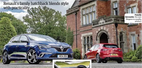  ??  ?? Family favourite the new Megane is a quality product