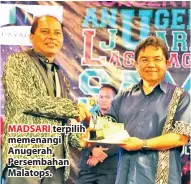  ??  ?? MADSARI terpilih memenangi Anugerah Persembaha­n Malatops.