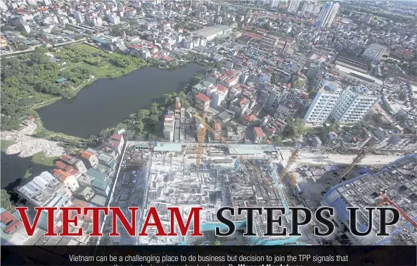  ??  ?? Hanoi is prospering as the Vietnamese government continues its efforts to promote more economic developmen­t beyond the south of the country.