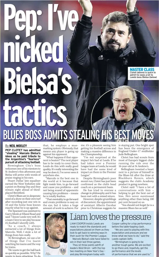  ??  ?? MASTER CLASS Clotet (above) is quick to admit he owes a lot to Leeds boss Bielsa (below)