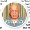  ??  ?? Mahesh Bhatt.