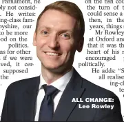  ??  ?? ALL CHANGE: Lee Rowley