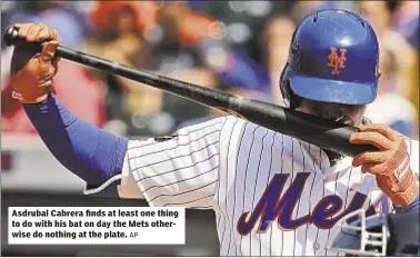  ?? AP ?? Asdrubal Cabrera finds at least one thing to do with his bat on day the Mets otherwise do nothing at the plate.