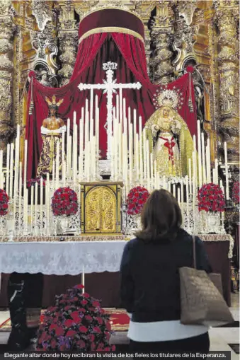  ?? MANUEL MURILLO ?? Elegante altar donde hoy recibiran la visita de los fieles los titulares de la Esperanza.