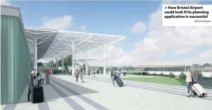  ?? Bristol Airport ?? > How Bristol Airport could look if its planning applicatio­n is successful