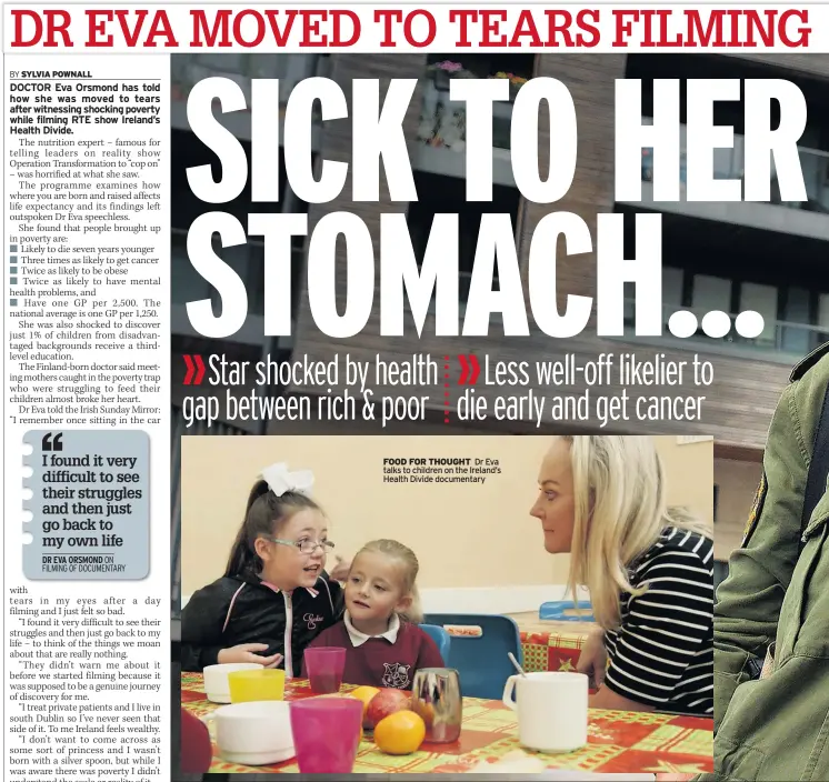  ??  ?? FOOD FOR THOUGHT Dr Eva talks to children on the Ireland’s Health Divide documentar­y