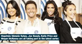  ??  ?? Hopefuls: Melanie Sykes, Joe Swash, Katie Price and Megan McKenna are all taking part in the latest series