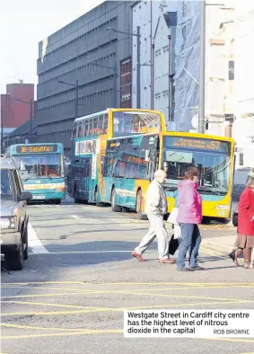  ?? ROB BROWNE ?? Westgate Street in Cardiff city centre has the highest level of nitrous dioxide in the capital