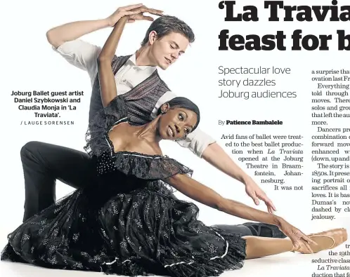  ?? / LAUGE SORENSEN ?? Joburg Ballet guest artist Daniel Szybkowski and Claudia Monja in ‘La Traviata’.