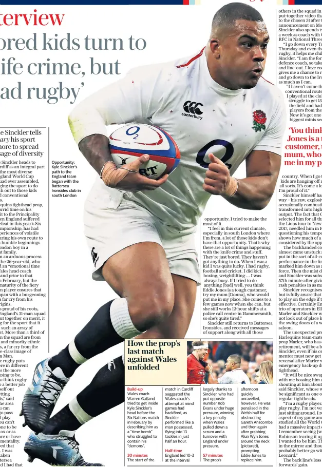  ??  ?? Opportunit­y: Kyle Sinckler’s path to the England team began with the Battersea Ironsides club in south London