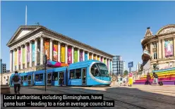  ?? ?? Local authoritie­s, including Birmingham, have gone bust – leading to a rise in average council tax