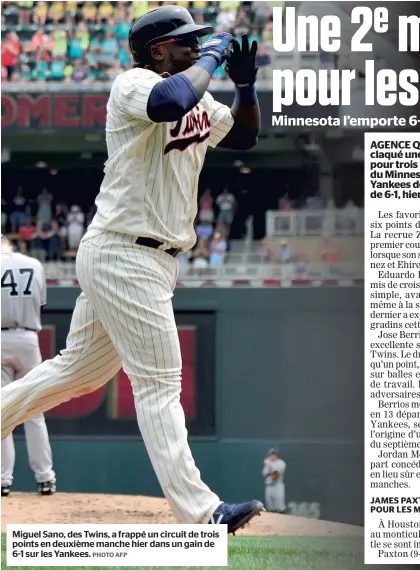  ?? PHOTO AFP ?? Miguel Sano, des Twins, a frappé un circuit de trois points en deuxième manche hier dans un gain de 6-1 sur les Yankees.