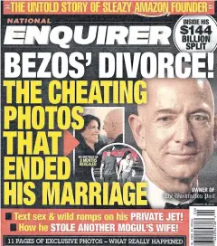  ?? NATIONAL ENQUIRER VIA AP ?? This image shows the front page of the Jan 28, 2019, edition of the National Enquirer featuring a story about Amazon.com founder and CEO Jeff Bezos’ divorce.