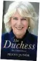  ??  ?? AdApted from the duchess: the Untold Story by penny Junor, published by William Collins on June 29 at £20. © penny Junor 2017. to order a copy for £15 (offer valid to July 1, 2017, p&amp;p free), call 0844 571 0640 or visit www.mailbooksh­op.co.uk.