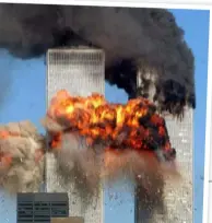  ??  ?? September 11, 2001: the World Trade Center attack signalled the start of the war on terror.