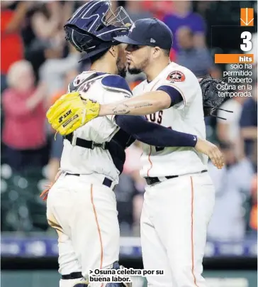  ?? FOTO: AFP ?? > Osuna celebra por su buena labor. 3 hits solo ha permitido
Roberto Osuna en la temporada.