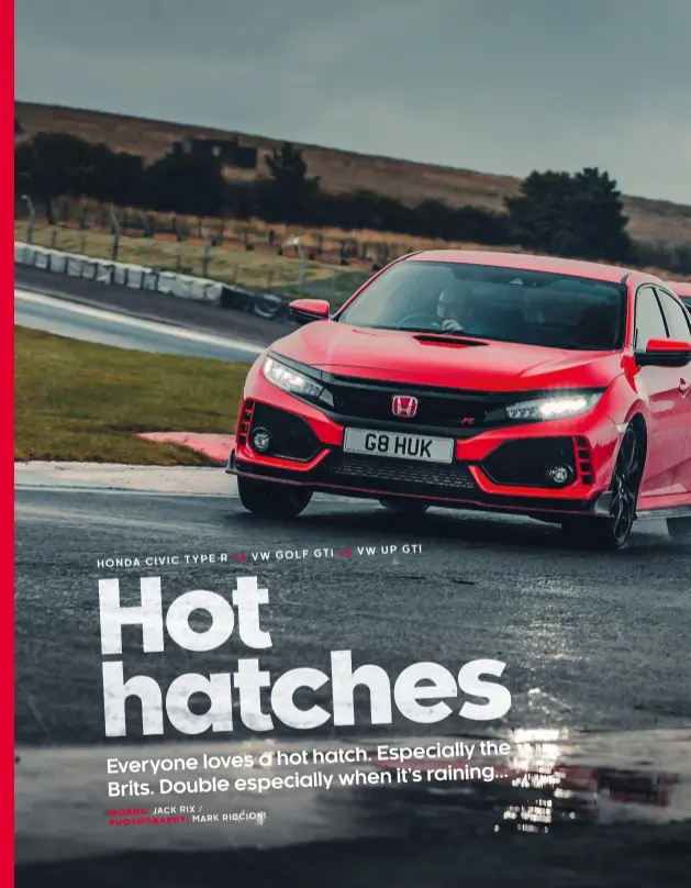  ??  ?? HONDA CIVIC TYPE R VS VW GOLF GTI VS VW UP GTI