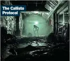  ?? ?? The Callisto Protocol