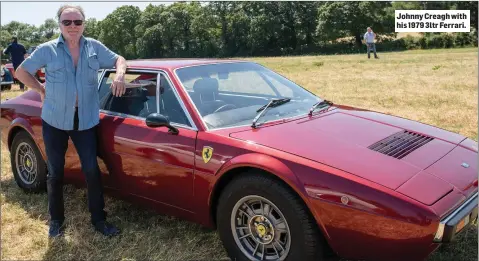  ??  ?? Johnny Creagh with his 1979 3ltr Ferrari.
