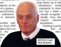  ??  ?? ADVICE: Coun Nick Rushton