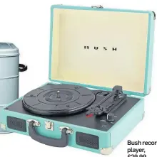  ??  ?? Bush record player, £29.99, Argos.