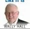  ??  ?? WALLY HALL